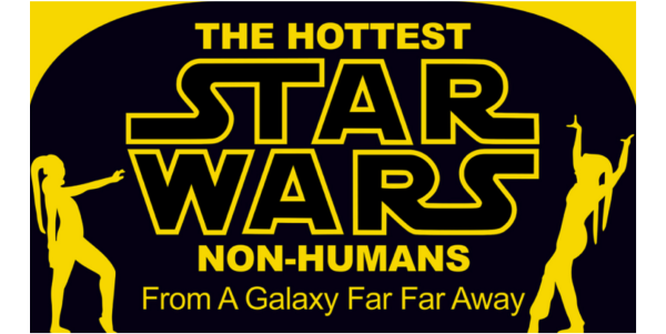 The Hottest Star Wars Non-Humans